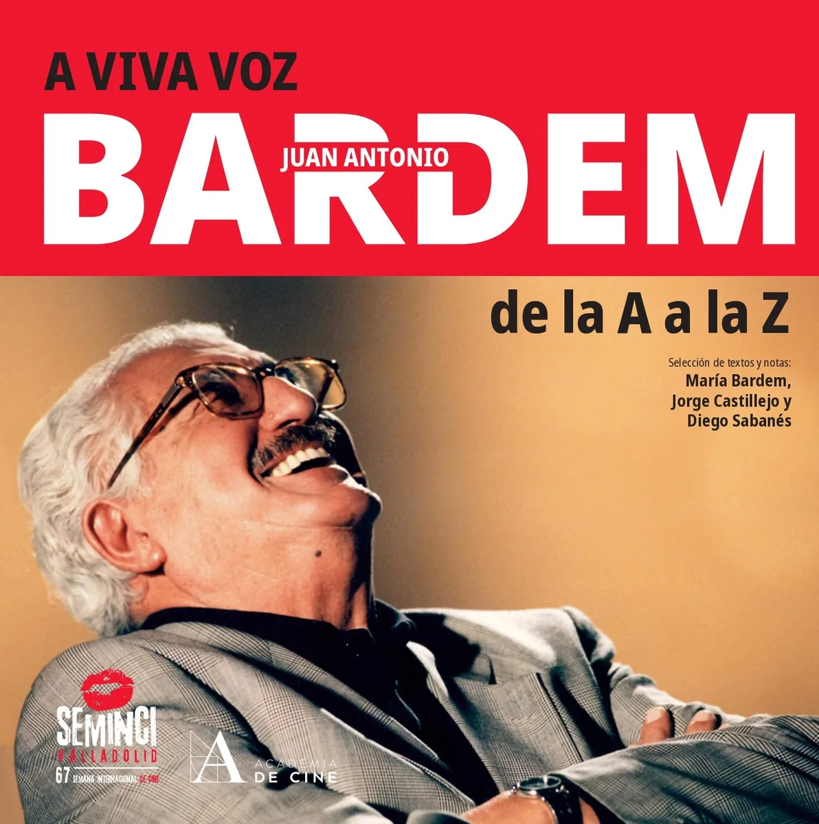 Portada de «A viva voz: Juan Antonio Bardem de la A a la Z», selección y notas de María Bardem, Jorge Castillejo y Diego Sabanés (Seminci).